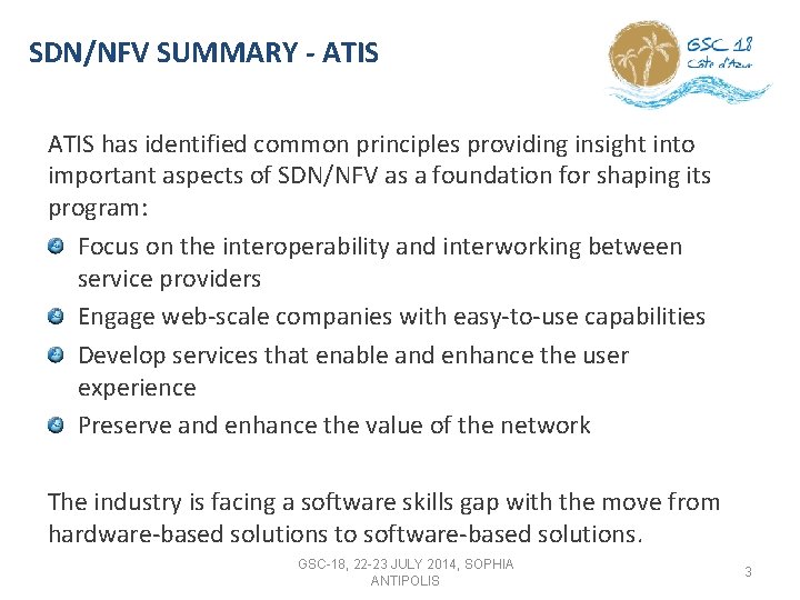SDN/NFV SUMMARY - ATIS has identified common principles providing insight into important aspects of