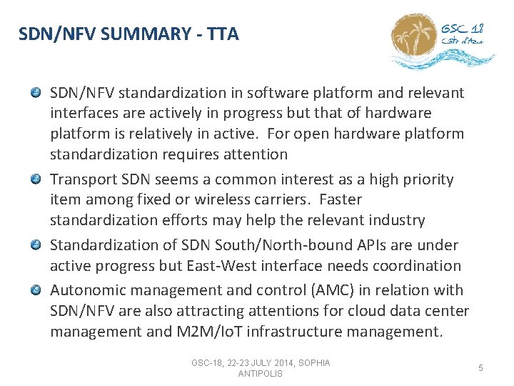 SDN/NFV SUMMARY - TTA SDN/NFV standardization in software platform and relevant interfaces are actively