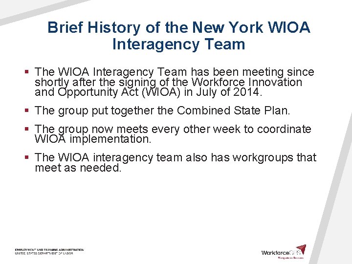 Brief History of the New York WIOA Interagency Team § The WIOA Interagency Team