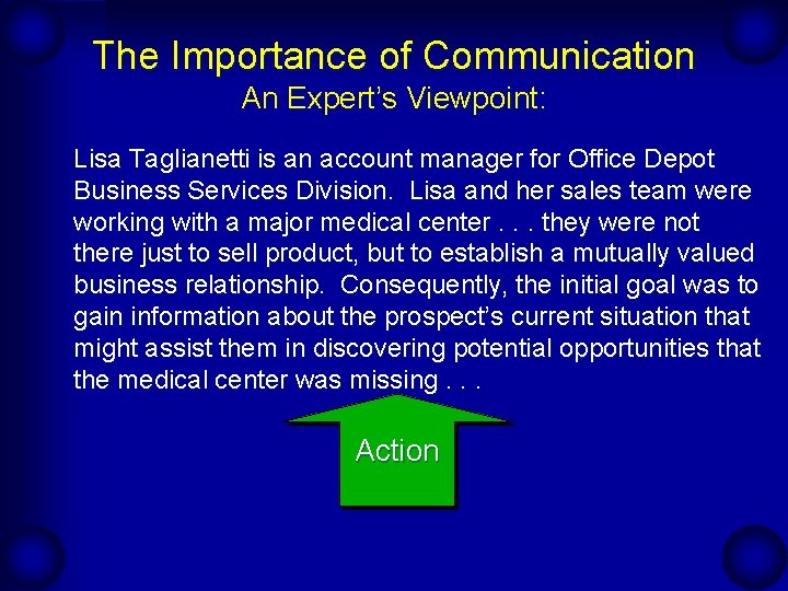 The Importance of Communication An Expert’s Viewpoint: Lisa Taglianetti is an account manager for