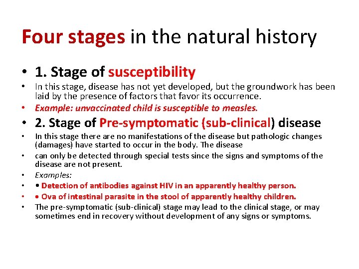 Four stages in the natural history • 1. Stage of susceptibility • In this