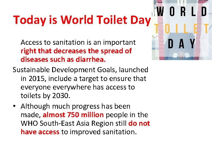 Today is World Toilet Day Access to sanitation is an important right that decreases