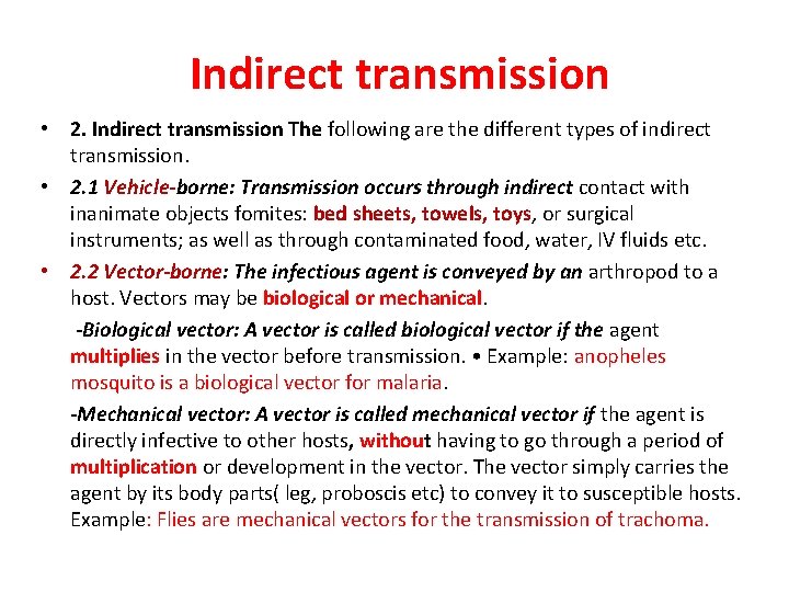 Indirect transmission • 2. Indirect transmission The following are the different types of indirect