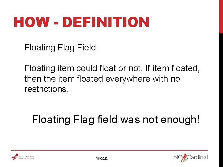 HOW - DEFINITION Floating Flag Field: Floating item could float or not. If item