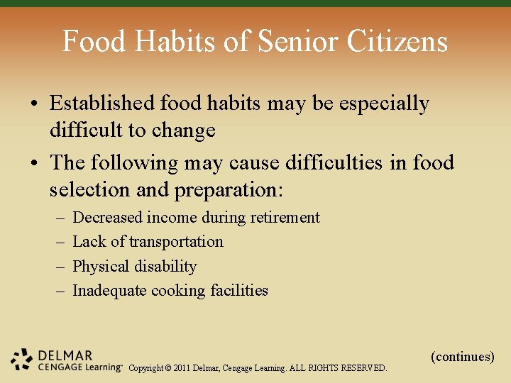Food Habits of Senior Citizens • Established food habits may be especially difficult to
