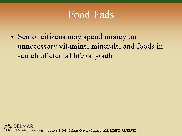 Food Fads • Senior citizens may spend money on unnecessary vitamins, minerals, and foods