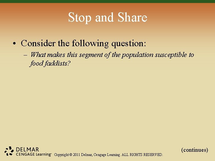 Stop and Share • Consider the following question: – What makes this segment of