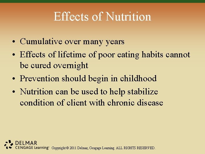 Effects of Nutrition • Cumulative over many years • Effects of lifetime of poor