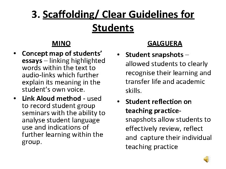 3. Scaffolding/ Clear Guidelines for Students MINO • Concept map of students’ essays –