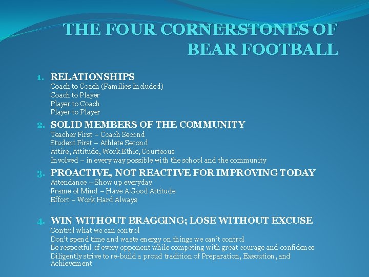 THE FOUR CORNERSTONES OF BEAR FOOTBALL 1. RELATIONSHIPS Coach to Coach (Families Included) Coach
