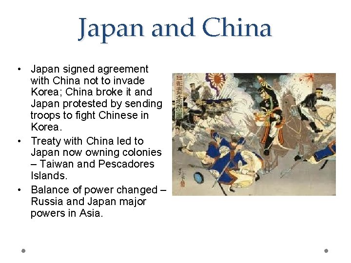 Japan and China • Japan signed agreement with China not to invade Korea; China