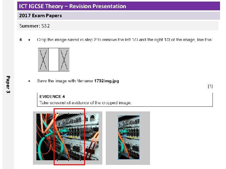 ICT IGCSE Theory – Revision Presentation 2017 Exam Papers Summer: S 32 Paper 3