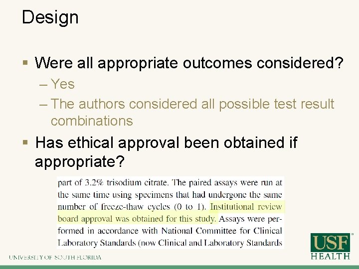 Design § Were all appropriate outcomes considered? – Yes – The authors considered all
