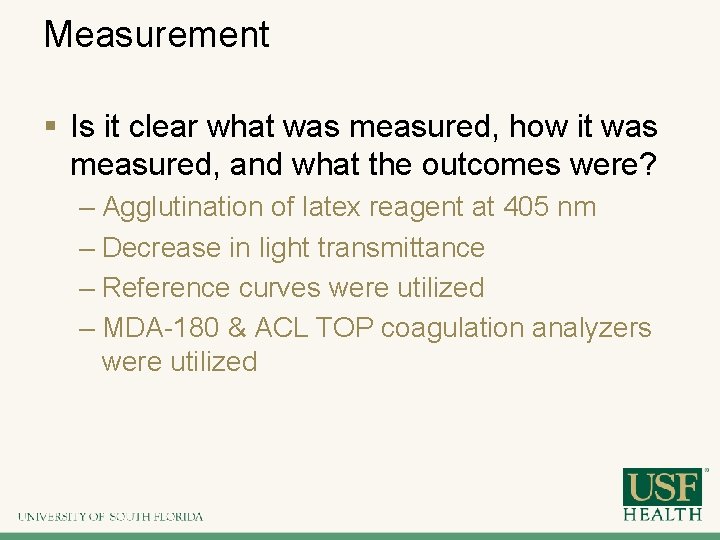 Measurement § Is it clear what was measured, how it was measured, and what