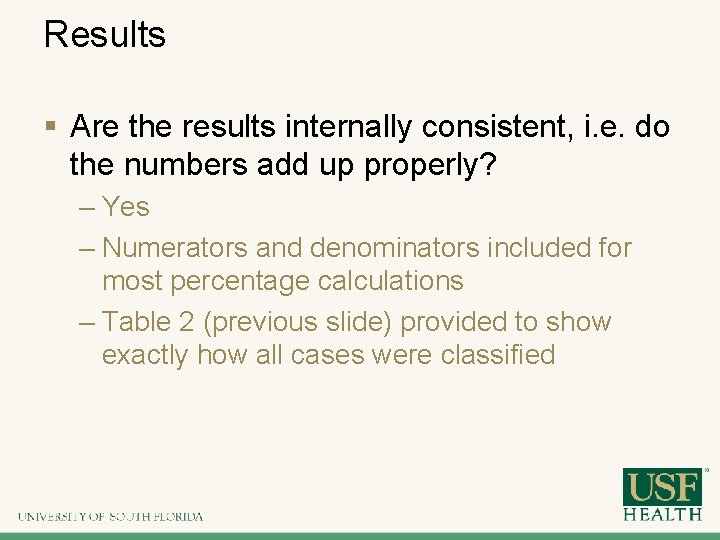 Results § Are the results internally consistent, i. e. do the numbers add up
