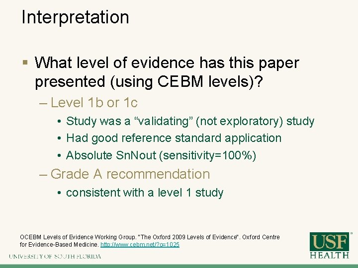 Interpretation § What level of evidence has this paper presented (using CEBM levels)? –
