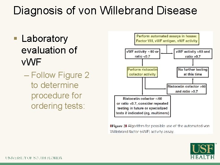 Diagnosis of von Willebrand Disease § Laboratory evaluation of v. WF – Follow Figure