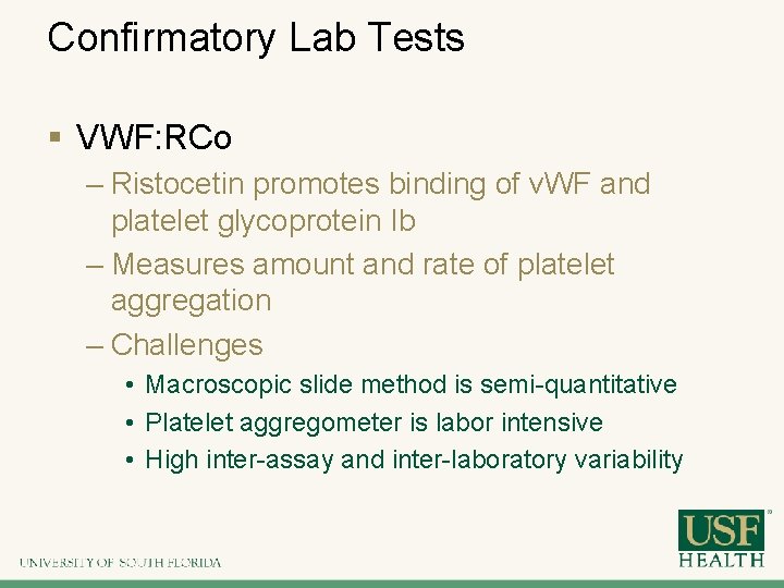 Confirmatory Lab Tests § VWF: RCo – Ristocetin promotes binding of v. WF and