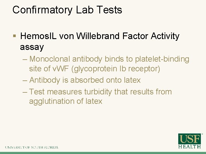 Confirmatory Lab Tests § Hemos. IL von Willebrand Factor Activity assay – Monoclonal antibody