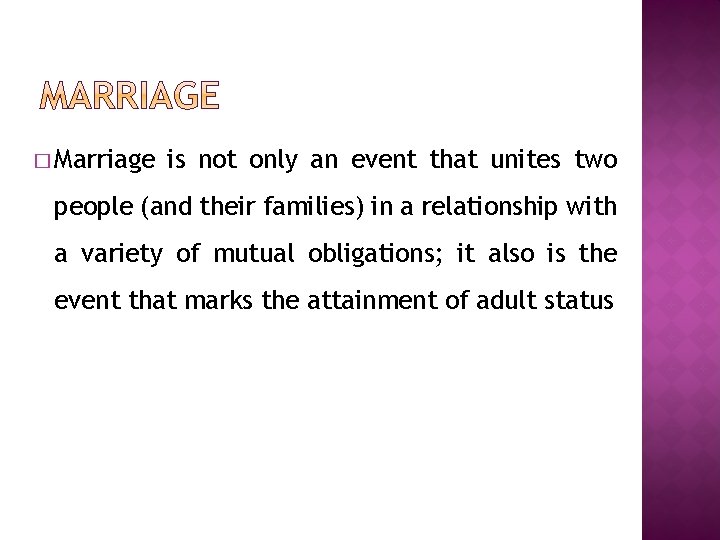 � Marriage is not only an event that unites two people (and their families)