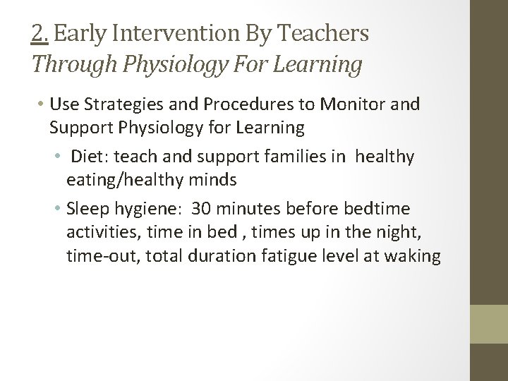 2. Early Intervention By Teachers Through Physiology For Learning • Use Strategies and Procedures