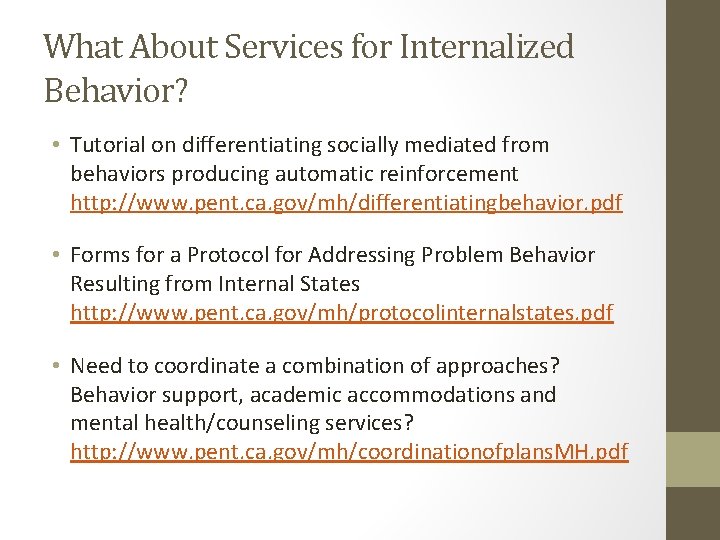 What About Services for Internalized Behavior? • Tutorial on differentiating socially mediated from behaviors