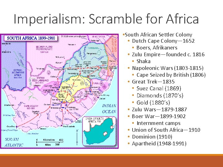 Imperialism: Scramble for Africa • South African Settler Colony • Dutch Cape Colony— 1652