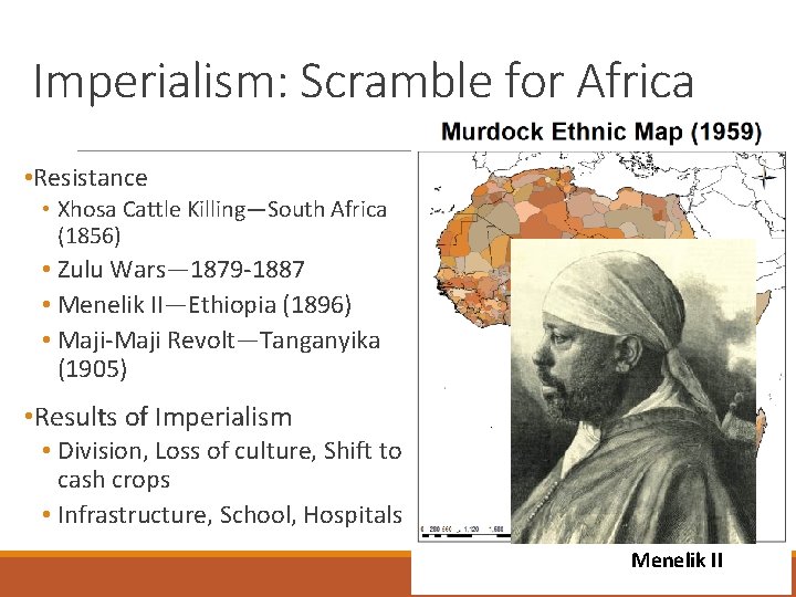 Imperialism: Scramble for Africa • Resistance • Xhosa Cattle Killing—South Africa (1856) • Zulu