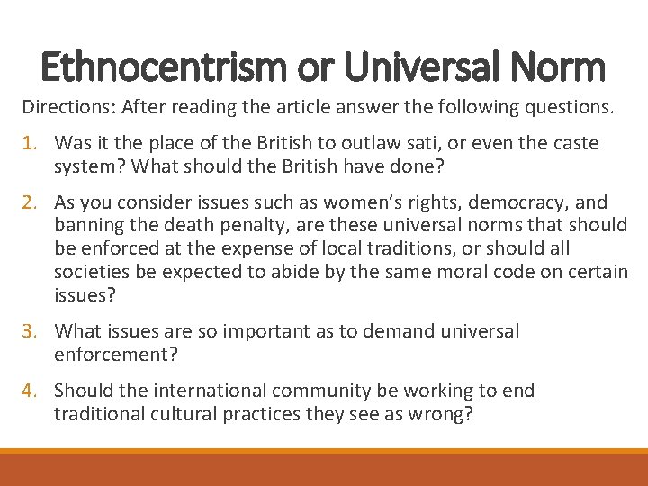 Ethnocentrism or Universal Norm Directions: After reading the article answer the following questions. 1.