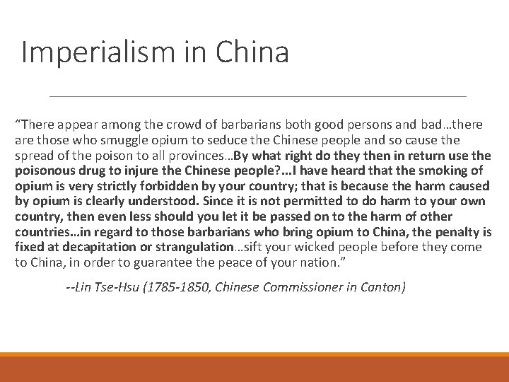 Imperialism in China “There appear among the crowd of barbarians both good persons and