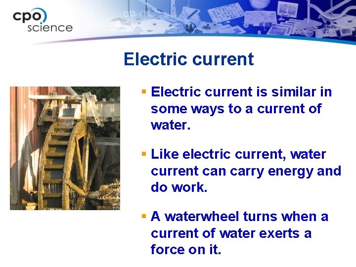 Electric current § Electric current is similar in some ways to a current of