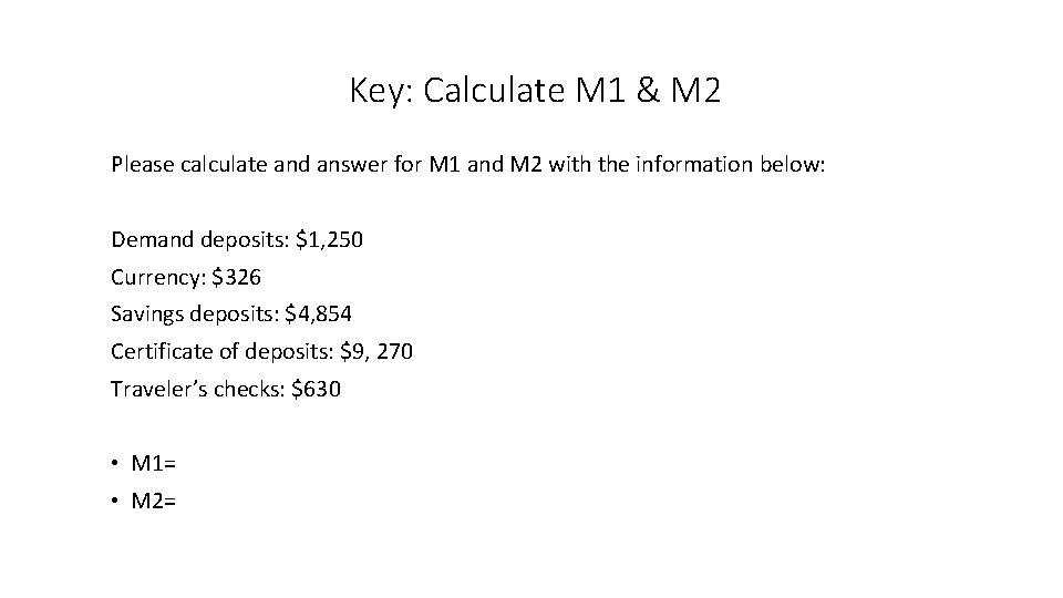 Key: Calculate M 1 & M 2 Please calculate and answer for M 1