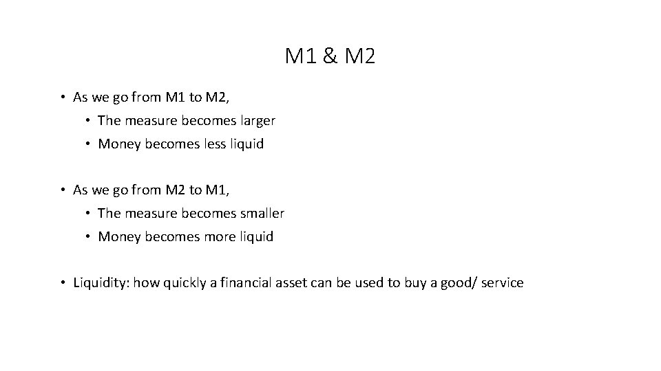 M 1 & M 2 • As we go from M 1 to M