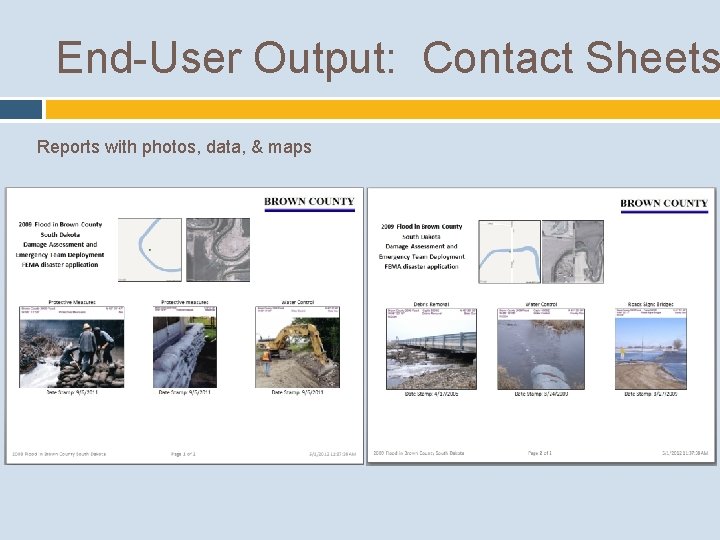 End-User Output: Contact Sheets Reports with photos, data, & maps 