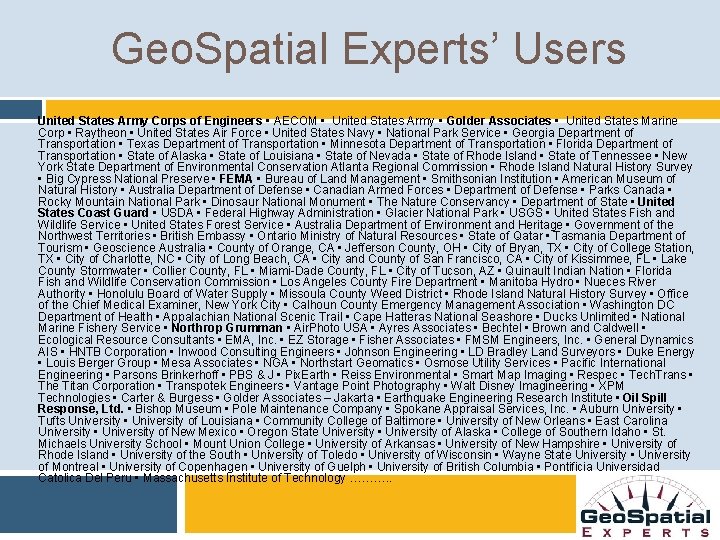 Geo. Spatial Experts’ Users United States Army Corps of Engineers • AECOM • United