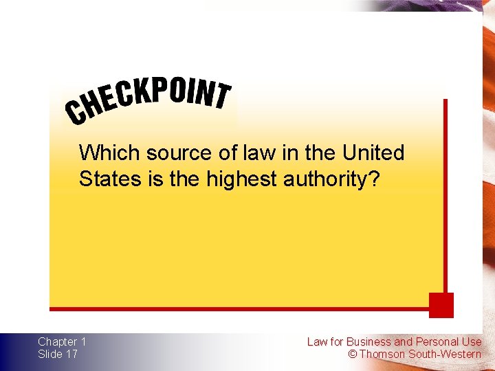 Which source of law in the United States is the highest authority? Chapter 1