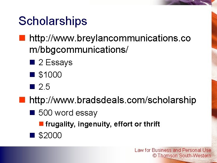 Scholarships n http: //www. breylancommunications. co m/bbgcommunications/ n 2 Essays n $1000 n 2.