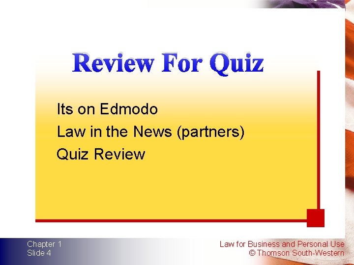 Review For Quiz Its on Edmodo Law in the News (partners) Quiz Review Chapter