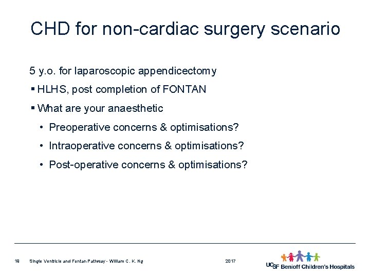 CHD for non-cardiac surgery scenario 5 y. o. for laparoscopic appendicectomy § HLHS, post