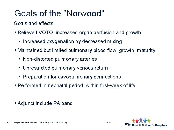 Goals of the “Norwood” Goals and effects § Relieve LVOTO, increased organ perfusion and