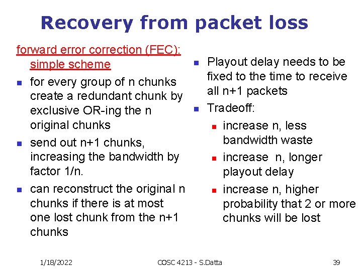 Recovery from packet loss forward error correction (FEC): simple scheme n for every group