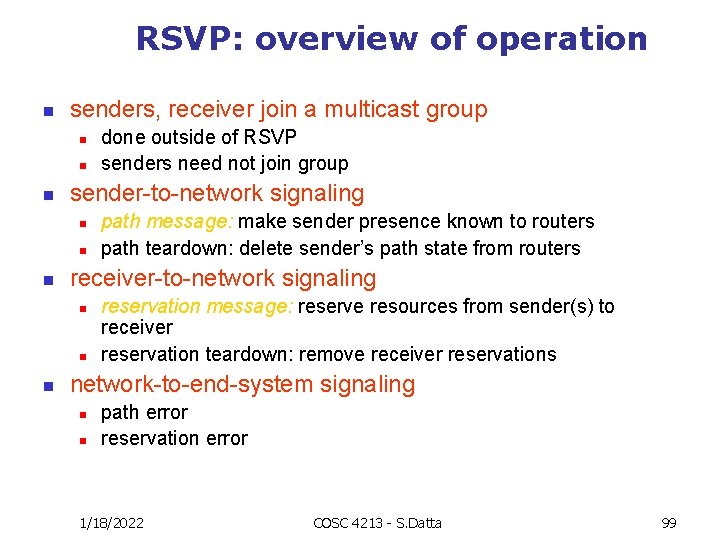 RSVP: overview of operation n senders, receiver join a multicast group n n n