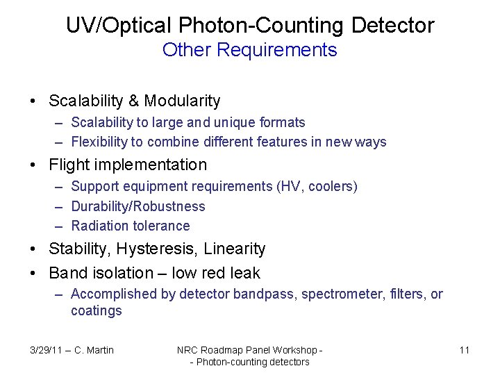 UV/Optical Photon-Counting Detector Other Requirements • Scalability & Modularity – Scalability to large and