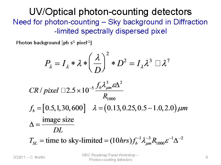 UV/Optical photon-counting detectors Need for photon-counting – Sky background in Diffraction -limited spectrally dispersed
