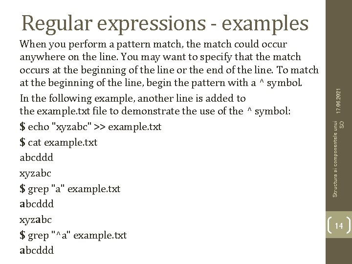 Structura si componentele unui SO When you perform a pattern match, the match could Structura si componentele unui SO When you perform a pattern match, the match could
