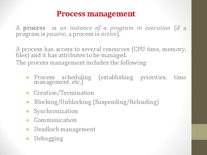 Process management A process is an instance of a program in execution (if a Process management A process is an instance of a program in execution (if a