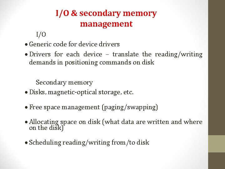 I/O & secondary memory management I/O · Generic code for device drivers · Drivers I/O & secondary memory management I/O · Generic code for device drivers · Drivers