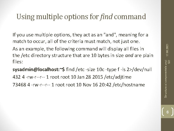 Structura si componentele unui SO If you use multiple options, they act as an Structura si componentele unui SO If you use multiple options, they act as an