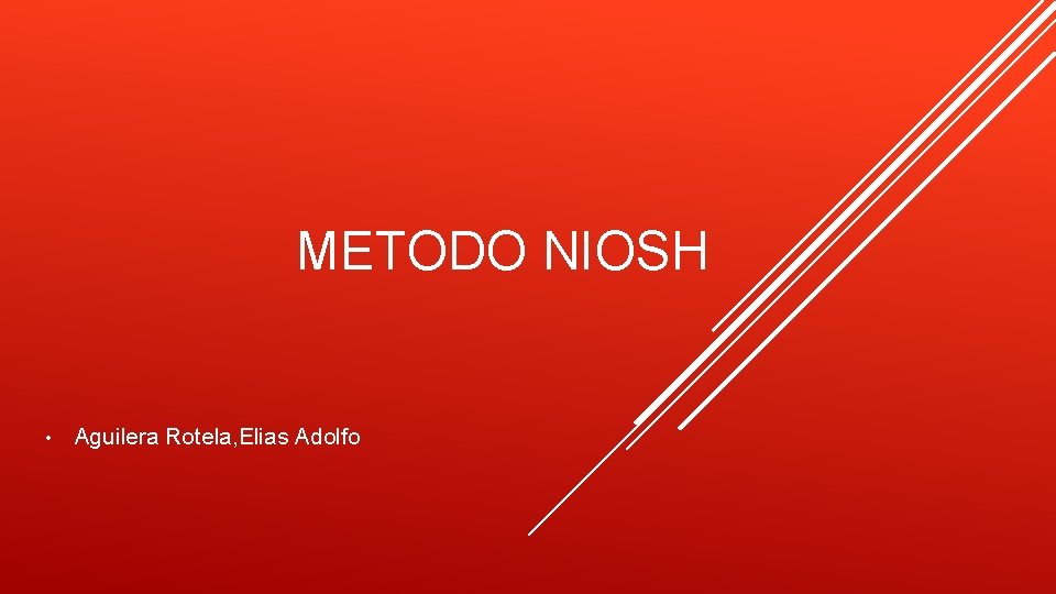 METODO NIOSH • Aguilera Rotela, Elias Adolfo 