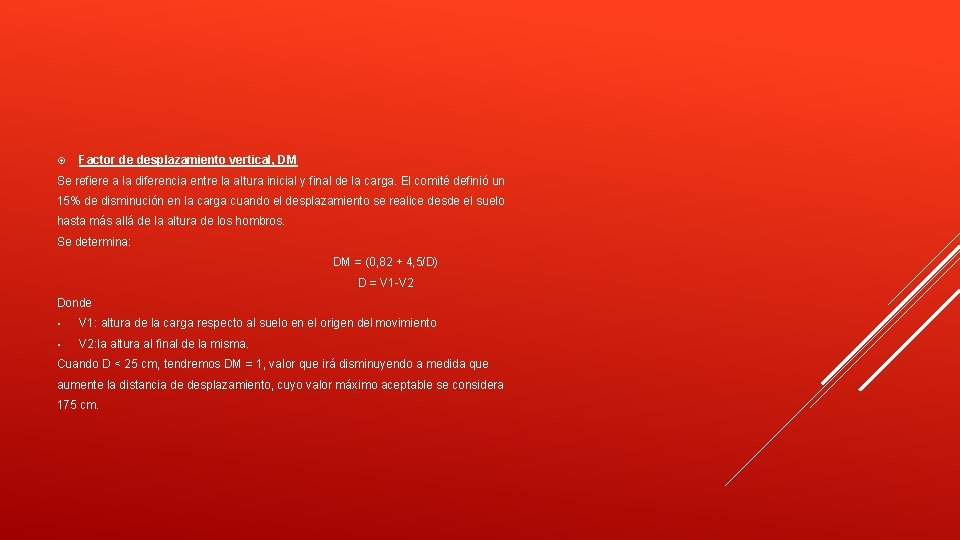  Factor de desplazamiento vertical, DM Se refiere a la diferencia entre la altura